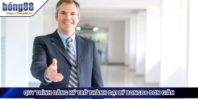 Đại Lý BONG88 - Điều Kiện, Quyền Lợi Và Hướng Dẫn Đăng Ký 4 Quy trình đăng ký trở thành đại lý BONG88 đơn giản