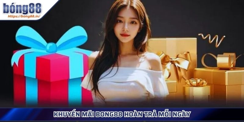 Khuyến Mãi BONG88 Bí Quyết Tối Ưu Lợi Nhuận Cho Bet Thủ 4 Khuyến mãi BONG88 hoàn trả mỗi ngày